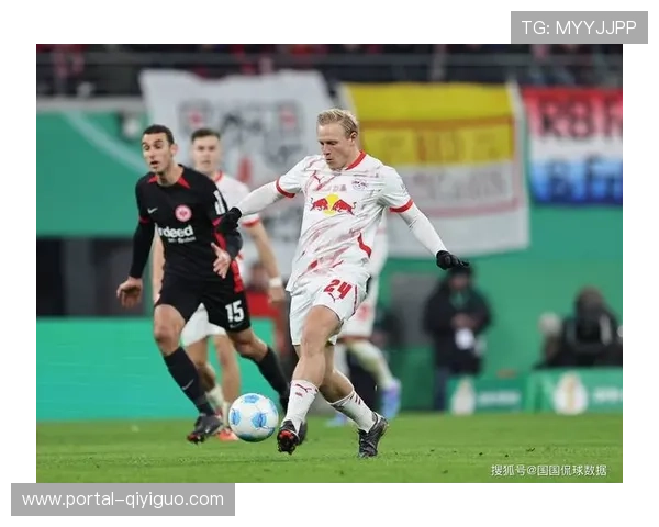 莱比锡红牛德甲战绩稳定，紧追欧冠区